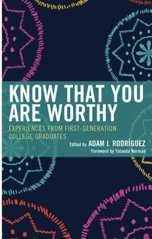 Book Review: Know That You Are Worthy: Experiences from First-Generation College Graduates